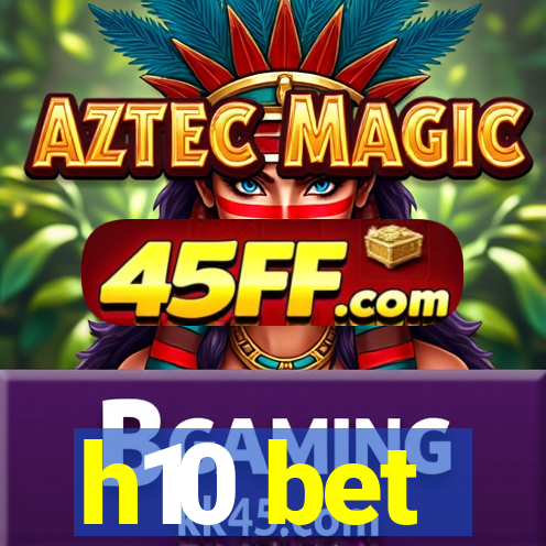 h10 bet